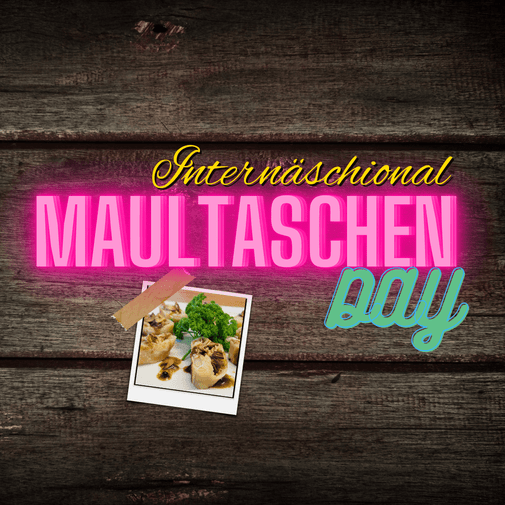 Internationaler Maultaschen Tag  Rückblick