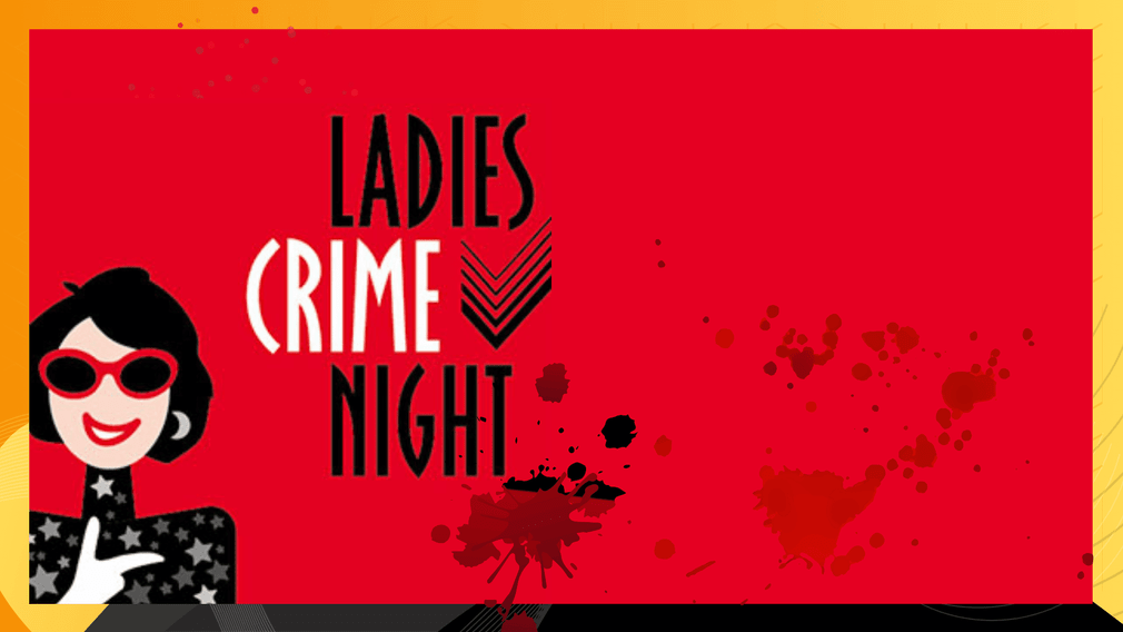Ladies&#x20;Crime&#x20;Night